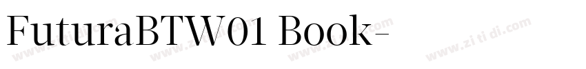 FuturaBTW01 Book字体转换 FuturaBTW01 Book字体转换